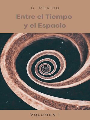 cover image of Entre El Tiempo y El Espacio--Volumen I